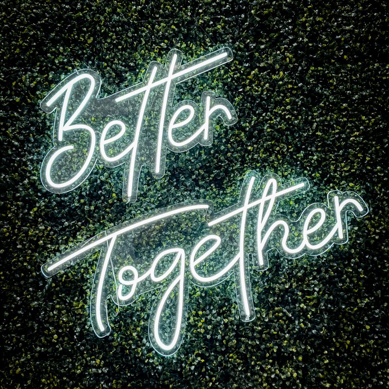 Better Together - Neon Sign